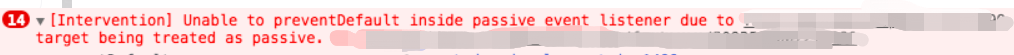 报错 - Unable to preventDefault inside passive event listener due to target being treated as passive