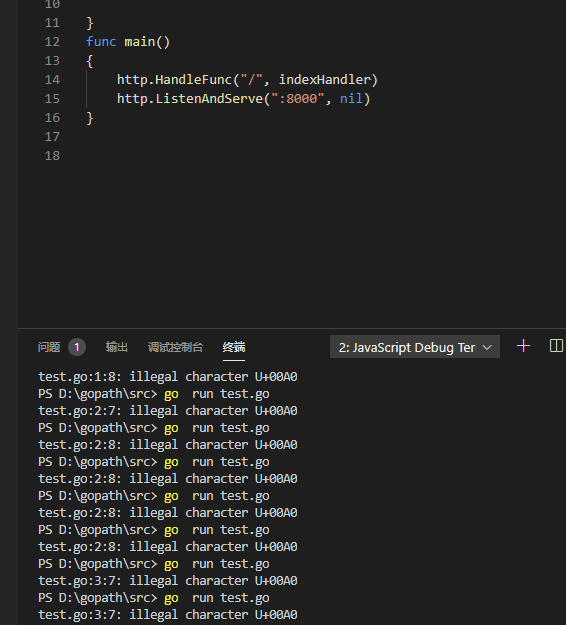 GO语言报错 go:4:7: illegal character U+00A0