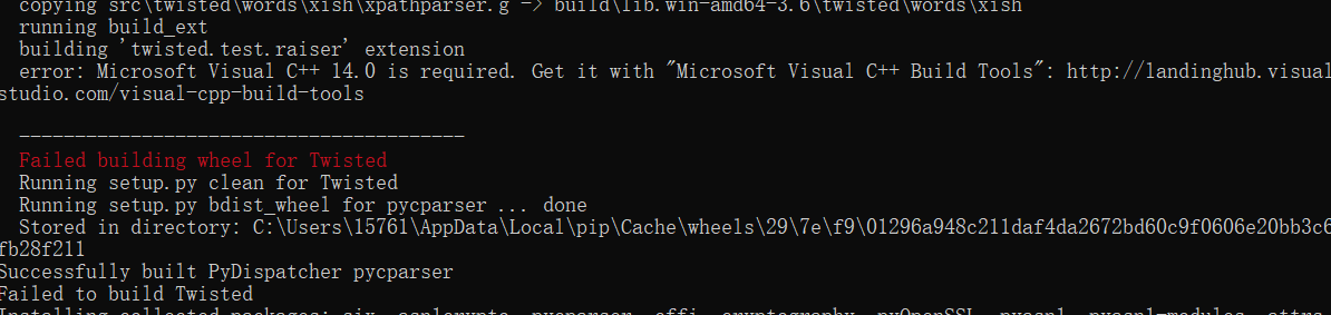 安装scrapy 报错“Failed building wheel for Twisted”，“error: Microsoft Visual C++ 14.0 is required.”