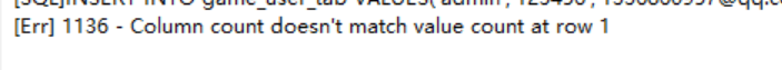 mysql 报 1136 - Column count doesn't match value count at row 1