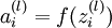 \\textstyle a^\{(l)\}\_i = f(z^\{(l)\}\_i)