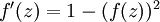 \\textstyle f'(z) = 1- (f(z))^2