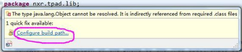 惊喜：The type java.lang.Object cannot be resolved.It is indirectly referenced from required .class fi