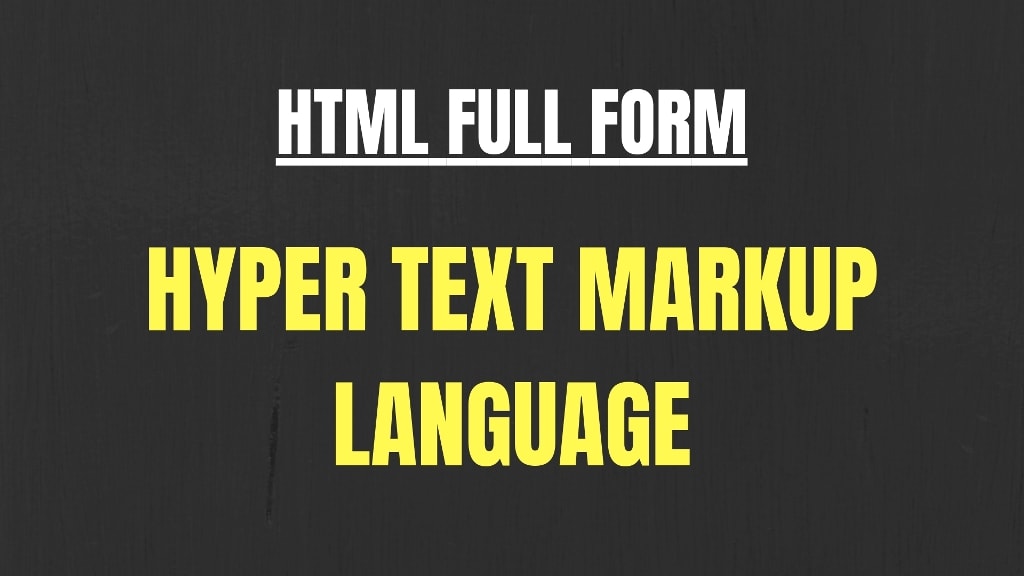 HTML Full Form