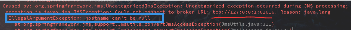 ActiveMQ 报错 Could not connect to xxxxxxx , hostname can‘t be null