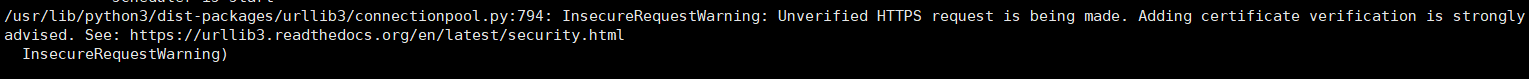 问题：/usr/lib/python3/dist-packages/urllib3/connectionpool.py:794: InsecureRequestWarning: Unverified